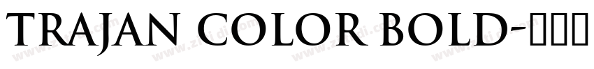 Trajan Color bold字体转换